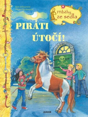 Piráti útočí - Příběhy ze sedla - Ruth Gellersenová, Melanie Brockampová