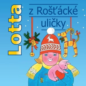 Lotta z Rošťácké uličky - Astrid Lingrenová - audiokniha