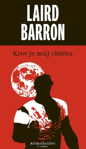 Krev je můj chleba - Laird Barron