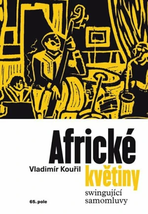 Africké květiny - Vladimír Kouřil