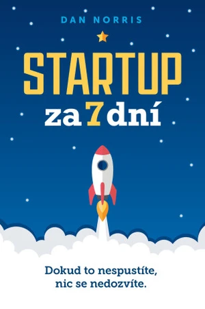 Startup za 7 dní - Dan Norris