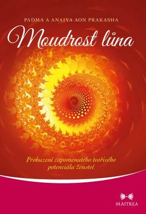 Moudrost lůna - Padma a Anaiya Aon Prakasha - e-kniha