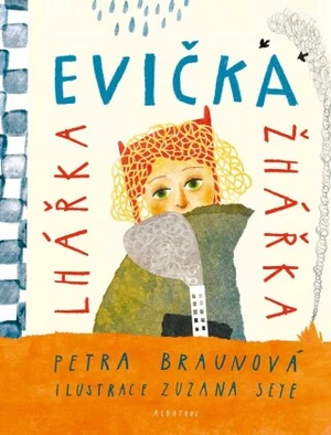 Evička lhářka žhářka - Petra Braunová - e-kniha