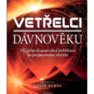 Vetřelci dávnověku - Kevin Burns