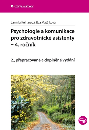 Psychologie a komunikace pro zdravotnické asistenty - 4. ročník, Kelnarová Jarmila