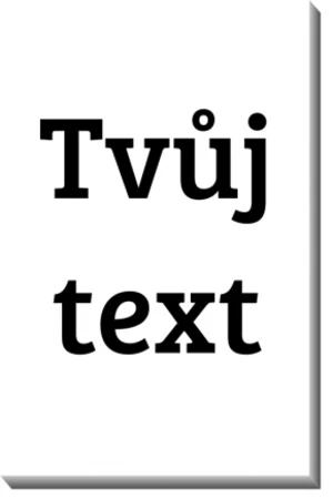 Obraz, Tvůj text, 60x80 cm