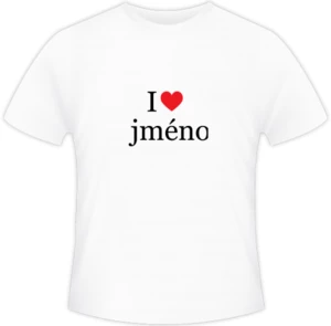 Tričko pánská, I love jméno