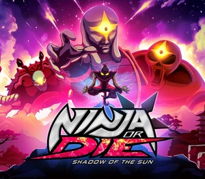 Ninja or Die: Shadow of the Sun Steam CD Key