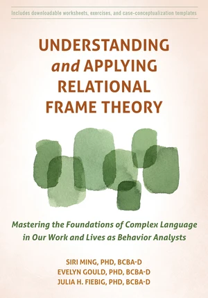 Understanding and Applying Relational Frame Theory