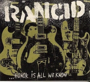 Rancid - Honor Is All We Know (CD)