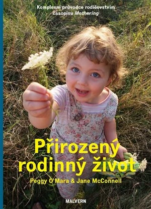 Přirozený rodinný život - Jane McConnelová, Peggy O'Marová