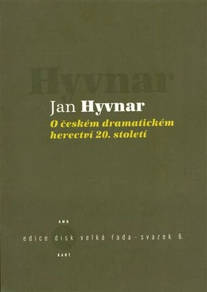 O českém dramatickém herectví 20. století - Jan Hyvnar