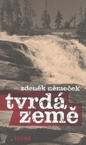 Tvrdá země - Zdeněk Němeček