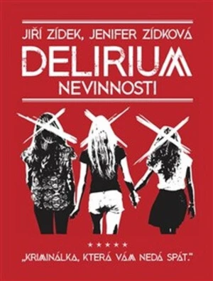 Delirium nevinnosti - Jiří Zídek, Jenifer Zídková