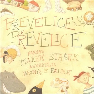 Převelice, převelice - Marek Stašek, Jaromír F. Palme