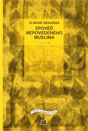 Zpověď nepovedeného muslima - Slimane Benaissa