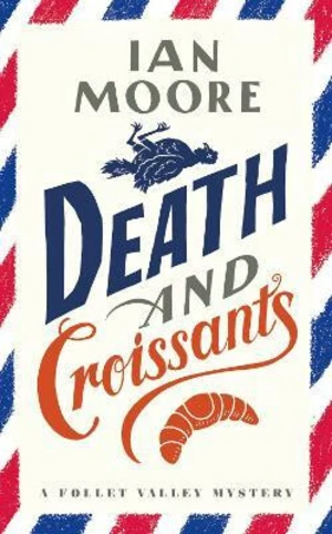 Death and Croissants - Moore Ian