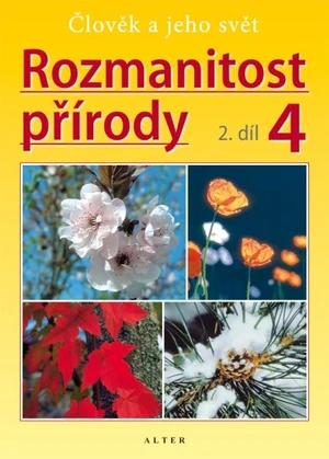 Rozmanitost přírody 4.r. 2.díl - Člověk a jeho svět (přírodověda 4.r.)