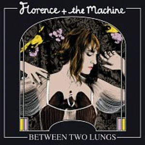 Florence + The Machine – Between Two Lungs