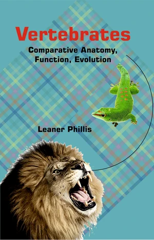 Vertebrates Comparative Anatomy, Function, Evolution