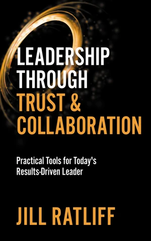 Leadership Through Trust & Collaboration