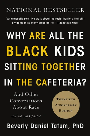 Why Are All the Black Kids Sitting Together in the Cafeteria?