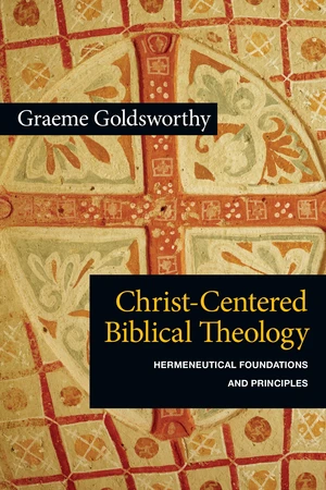 Christ-Centered Biblical Theology