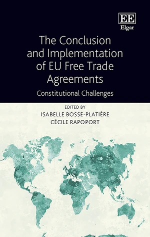 The Conclusion and Implementation of EU Free Trade Agreements