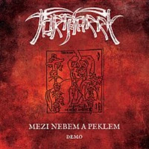 Tortharry – Mezi nebem a peklem. Demo