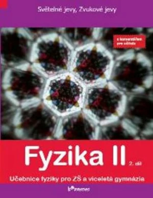 Fyzika II - 2. díl - S komentářem pro učitele - Roman Kubínek, Renata Holubová, Pavel Banáš