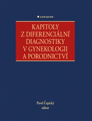 Kapitoly z diferenciální diagnostiky v gynekologii a porodnictví - Pavel Čepický - e-kniha