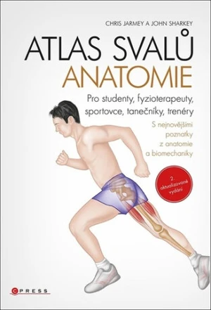 Atlas svalů - anatomie, 2. aktualizované vydání - Chris Jarmey