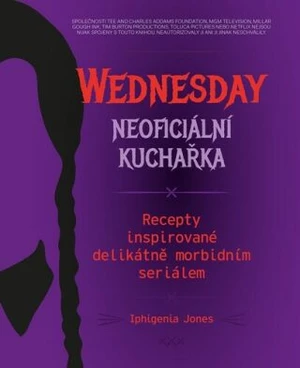 Wednesday: neoficiální kuchařka - Iphigenia Jones