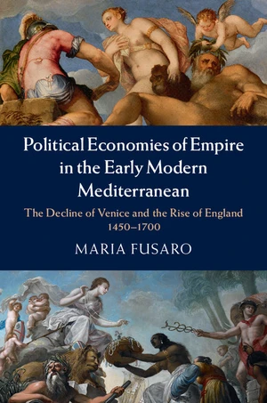 Political Economies of Empire in the Early Modern Mediterranean