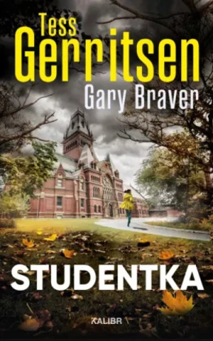 Studentka - Tess Gerritsen, Gary Braver