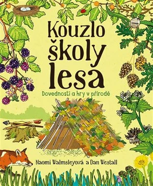 Kouzlo školy lesa - Noami Walmsleyová, Dan Westall