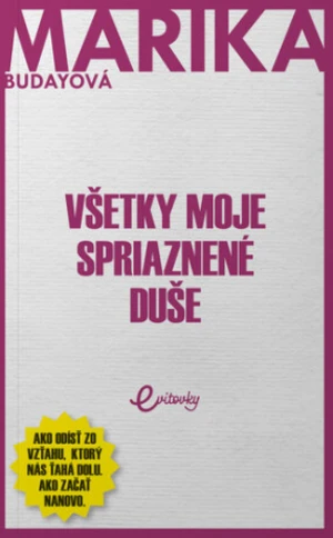 Všetky moje spriaznené duše - Marika Budayová