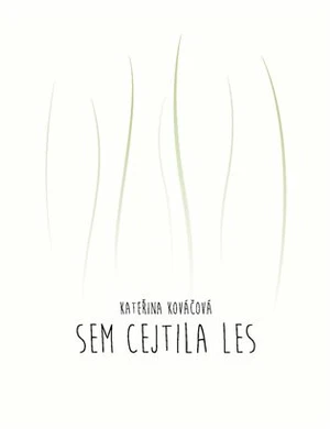 Sem cejtila les - Kateřina Kováčová