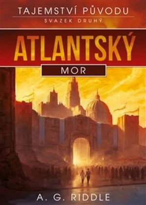 Atlantský mor - A. G. Riddle