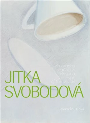 Jitka Svobodová - Za hranou viděného - Helena Musilová