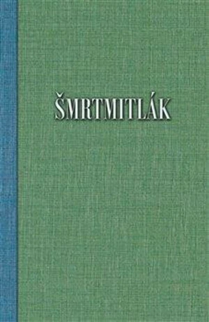 Šmrtmitlák - Milan Koželuh