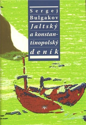 Jaltský a konstantinopolský deník - Sergej Nikolajevič Bulgakov