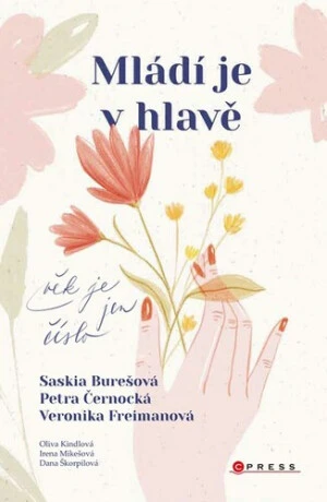 Mládí je v hlavě - Petra Černocká, Saskia Burešová, Veronika Freimanová