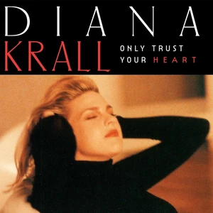 Diana Krall - Only Trust Your Heart (LP)