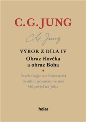 Výbor z díla IV - Obraz člověka a obraz Boha - Carl Gustav Jung