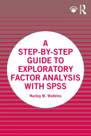 A Step-by-Step Guide to Exploratory Factor Analysis with SPSS