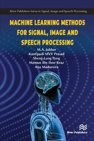 Machine Learning Methods for Signal, Image and Speech Processing