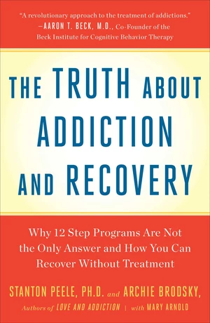 Truth About Addiction and Recovery