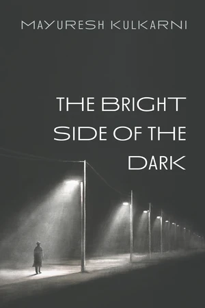 The Bright Side of the Dark