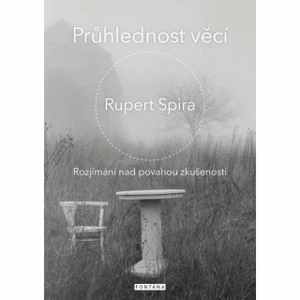 Průhlednost věcí - Rupert Spira